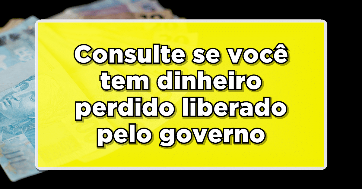 saber como sacar valores perdidos pode te dar um dinheiro extra