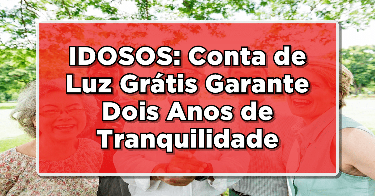 conta de luz para idosos