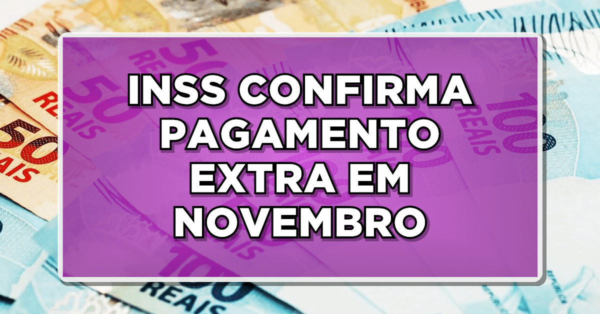 Não perca! O INSS acaba de confirmar um novo PAGAMENTO EXTRA para este mês de NOVEMBRO. Clique e confira para saber mais detalhes sobre quem terá direito a receber essa parcela adicional. Mantenha-se informado sobre as últimas atualizações do INSS!