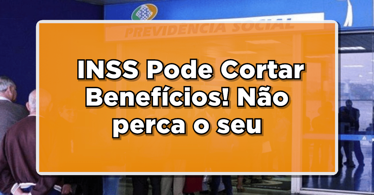 corte benefícios inss