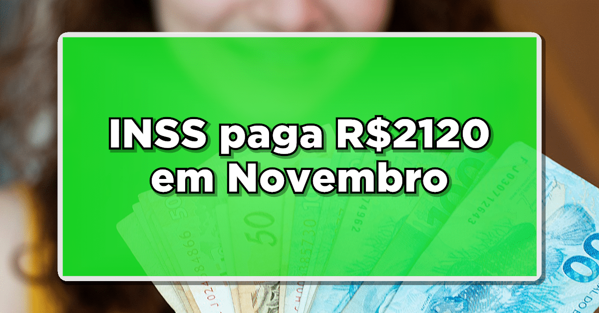 No mês de novembro, aposentados e pensionistas do INSS receberão um montante total de R$2.120. Confira aqui se você será beneficiado com esses valores!