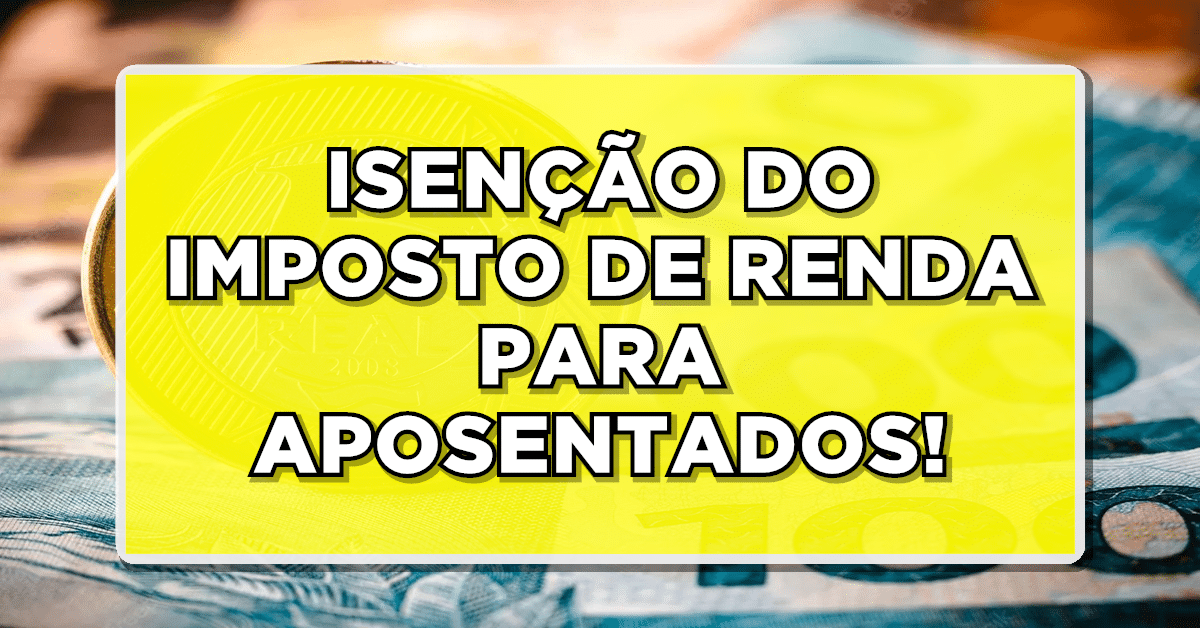 isenção imposto de renda aposentados