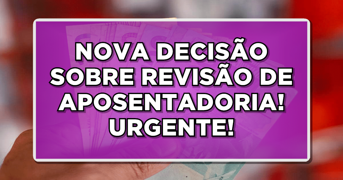 NOVIDADE NA REVISÃO DA APOSENTADORIA! CONFIRA!