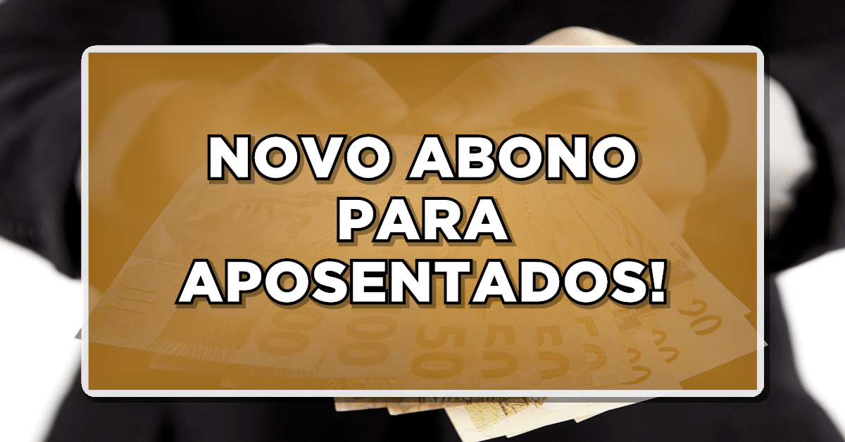 NOVO ABONO PARA APOSENTADOS!