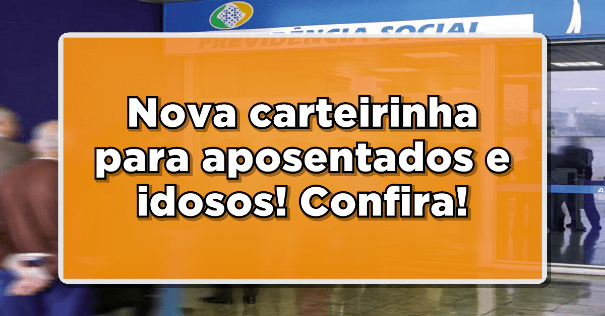 nova carteirinha para aposentados