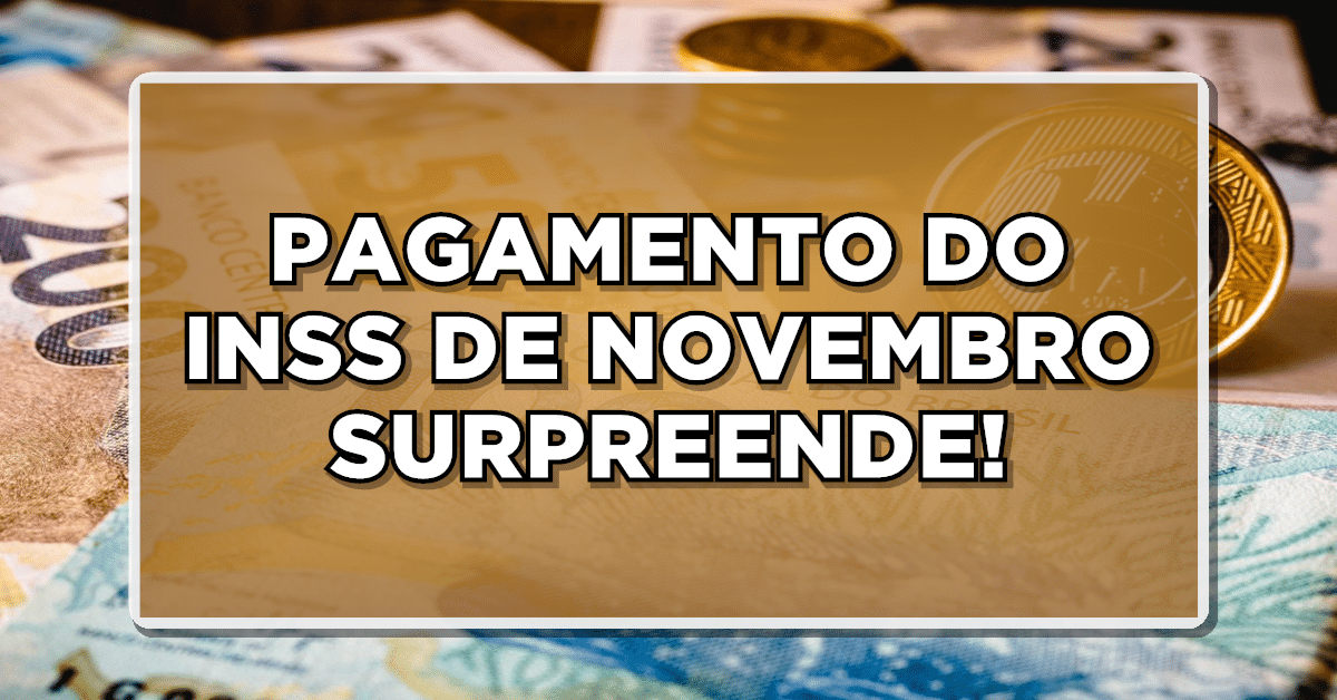 O pagamento do INSS em novembro será mais robusto para um grupo específico de beneficiários. Confira.