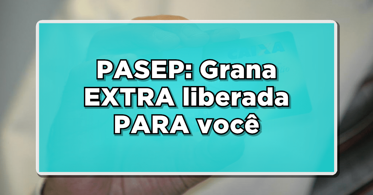 grana extra liberada para pasep antes de 1988