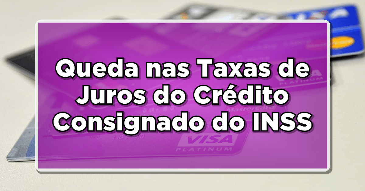 juros do consignado inss está em queda, confira!