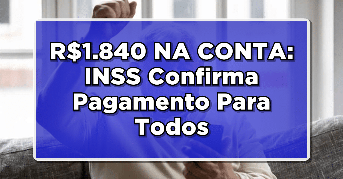 Descubra como garantir um montante superior a R$1.840 em sua conta agora mesmo!