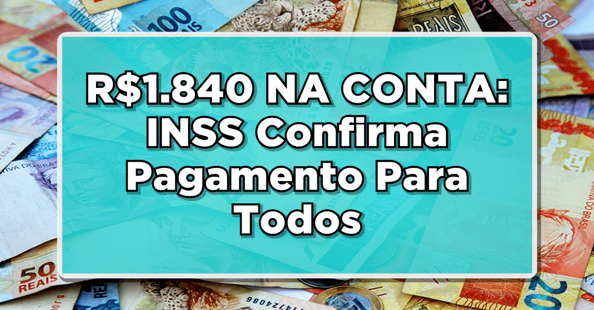 Descubra como obter uma quantia significativa, acima de R$1.840, em sua conta agora mesmo!