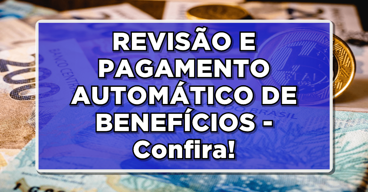 revisão artigo 29 e pagamento automático de benefícios para aposentados