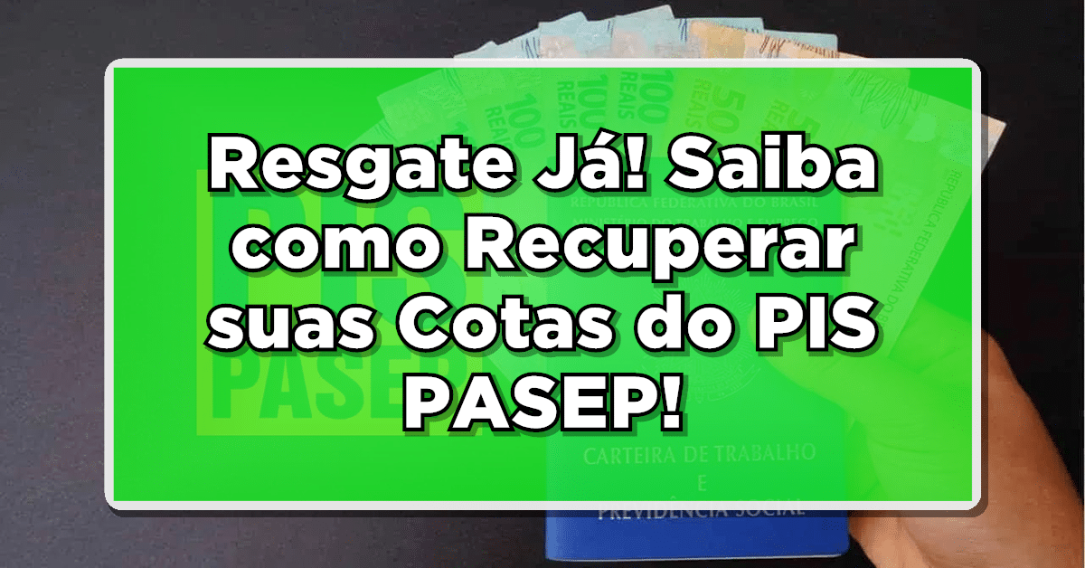 como resgatar cotas do pis pasep