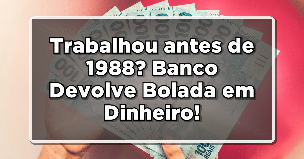 grana extra liberada para pasep antes de 1988