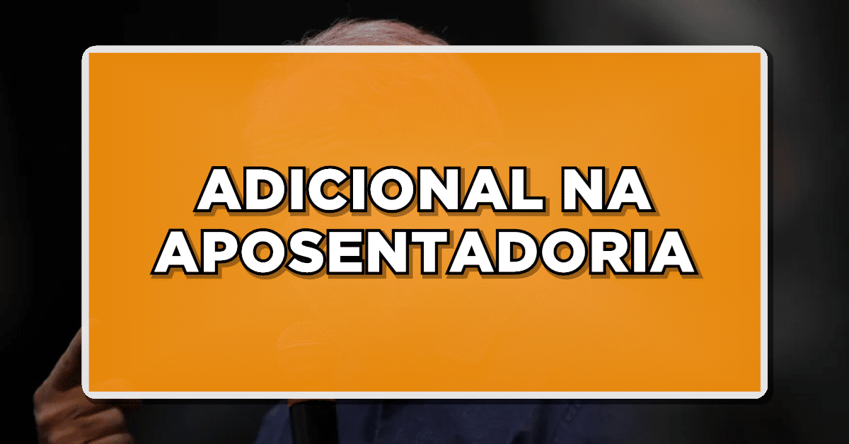 Adicional aposentadoria INSS