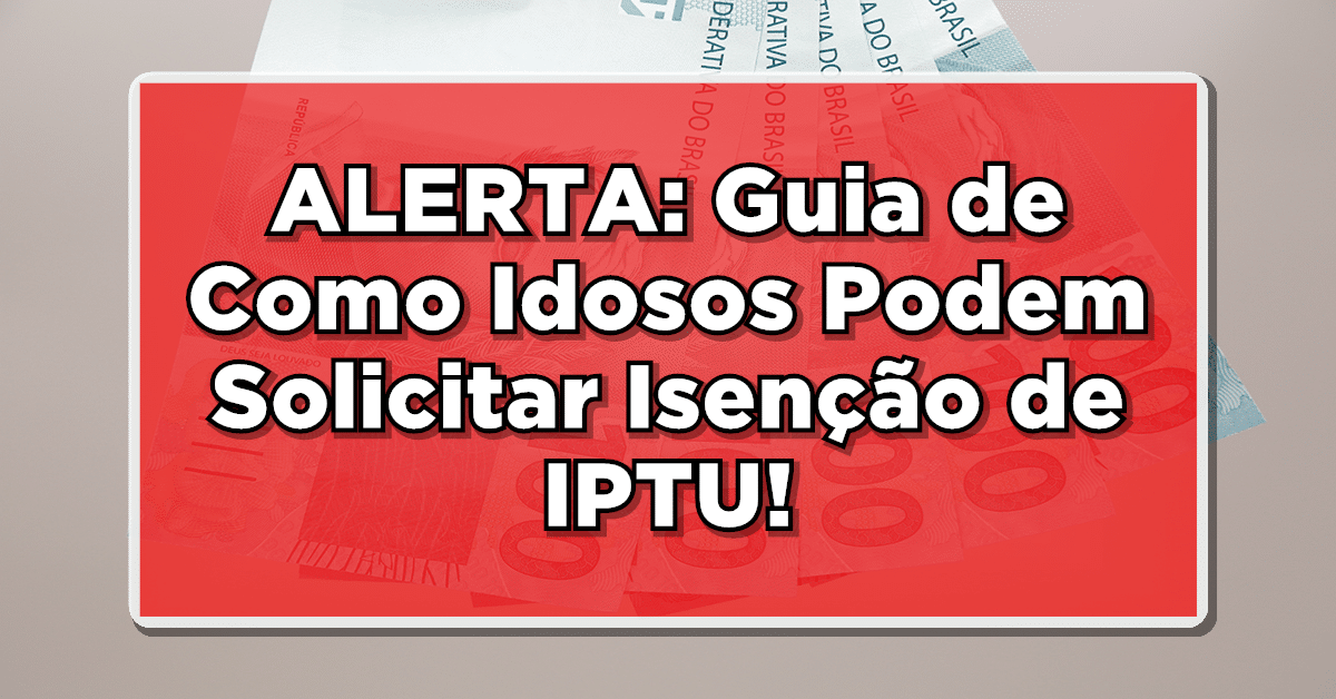 como solicitar isenção do IPTU em 2024
