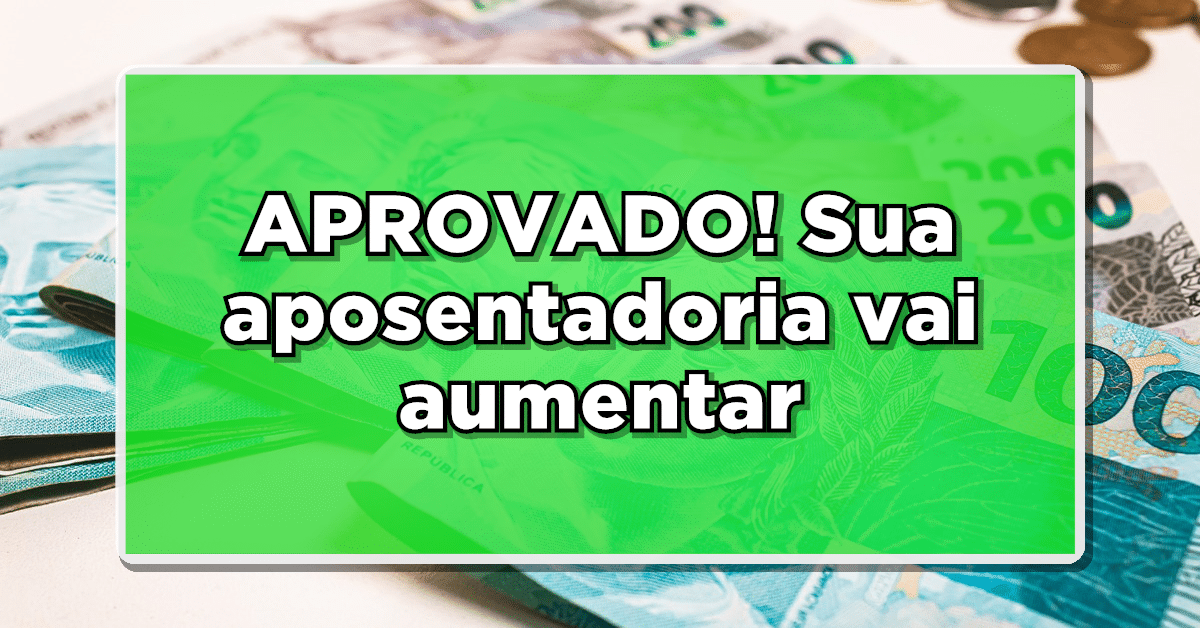 Confira quando a aposentadoria vai aumentar