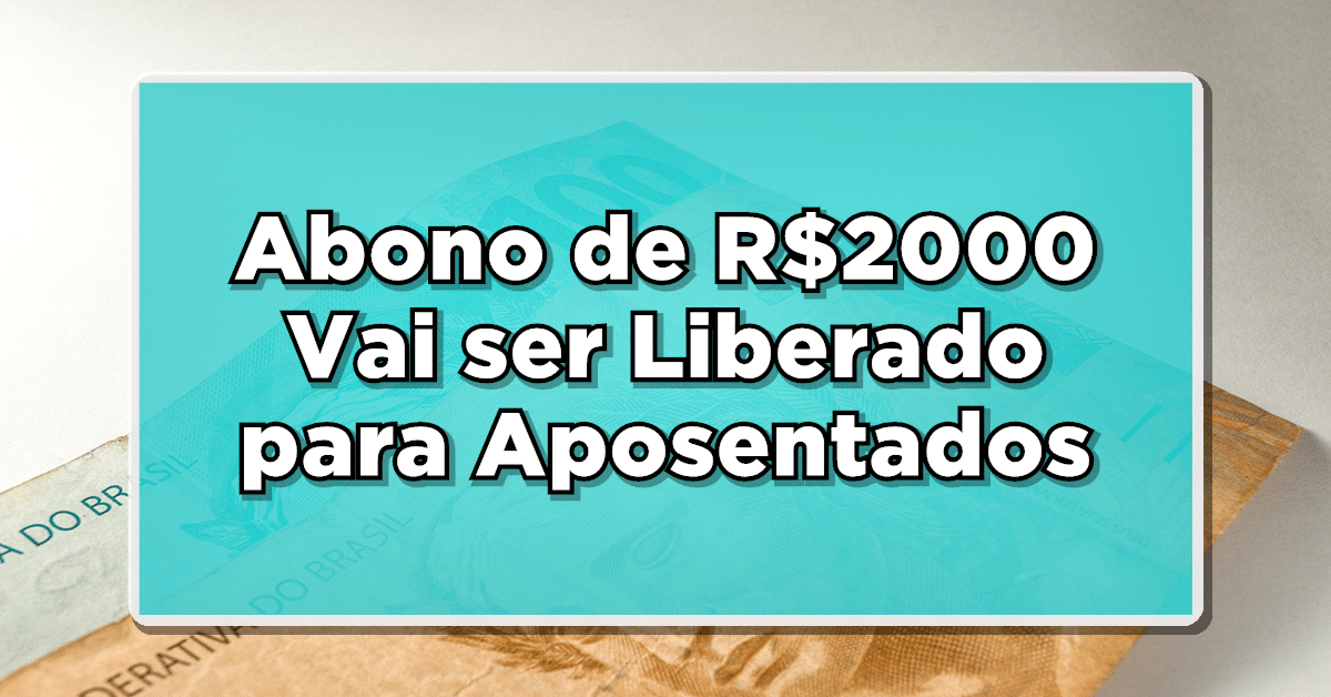 Entenda o efeito que o recente bônus de R$ 2000 terá na vida dos aposentados.