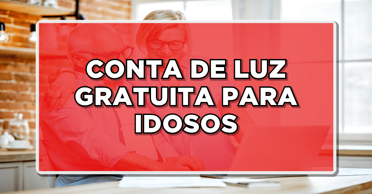 conta de luz gratuita para idosos