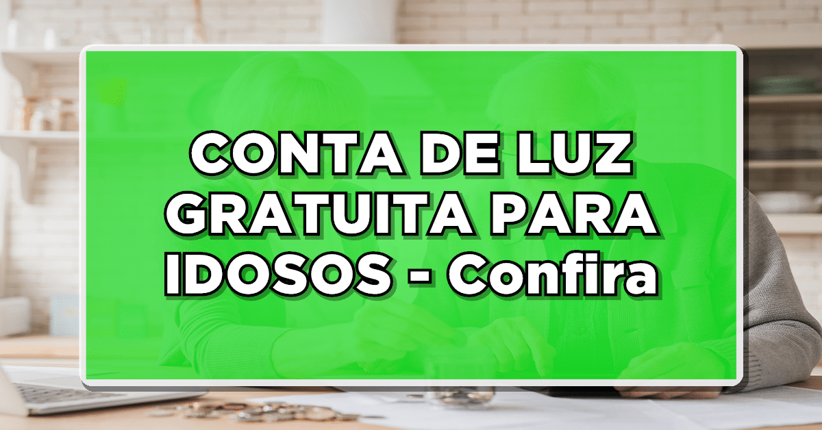 conta de luz gratuita para idosos