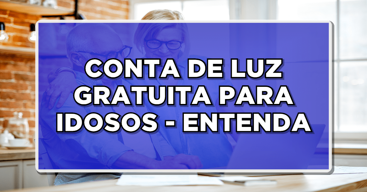 conta de luz gratuita para idosos