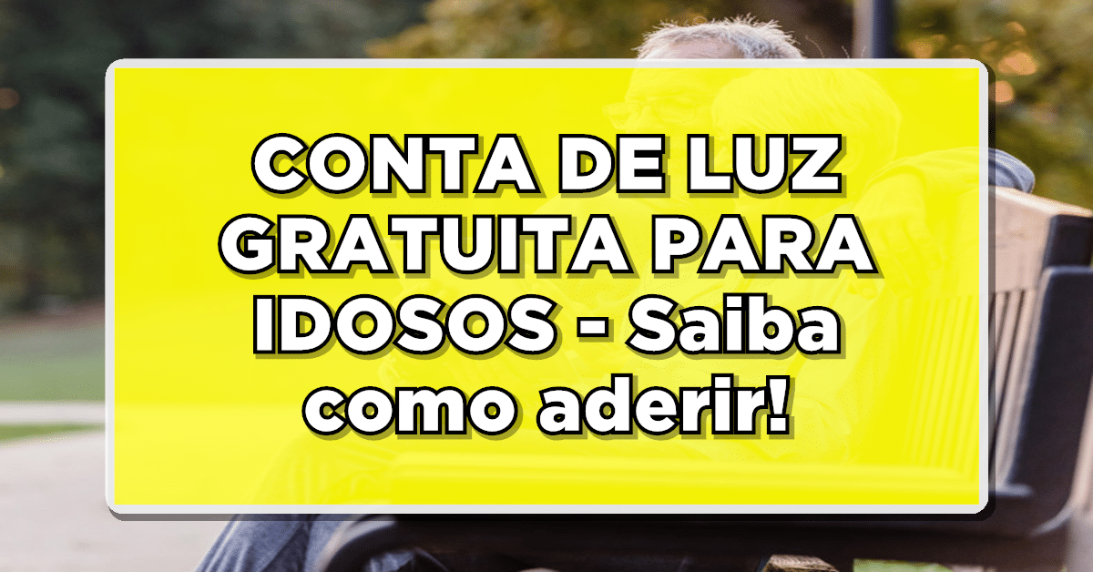 conta de luz gratuita para idosos