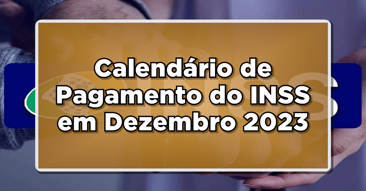 Confira calendário INSS dezembro!