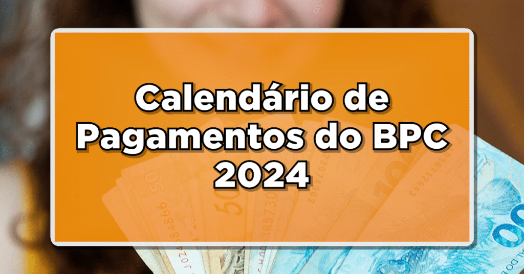 Calend rio Completo De Pagamentos Do BPC Para 2024 Veja As Datas calend-rio-completo-de-pagamentos-do-bpc-para-2024-veja-as-datas