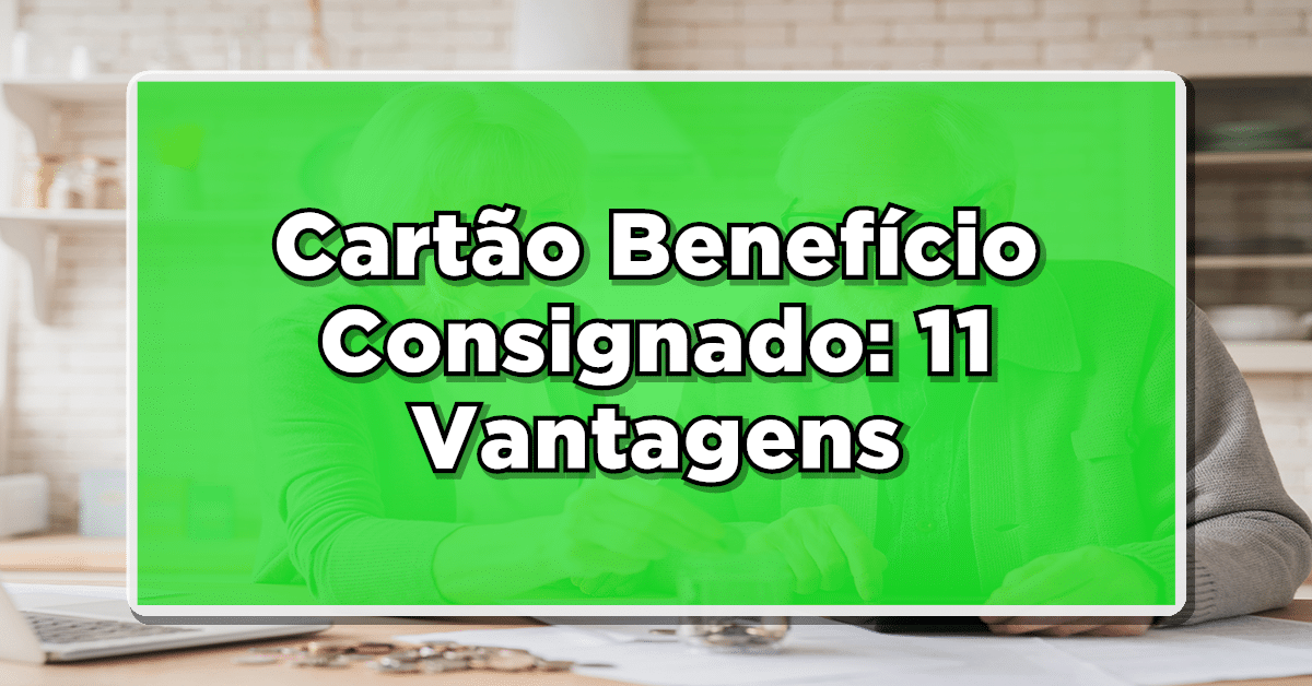 vantagens do cartão benefício inss