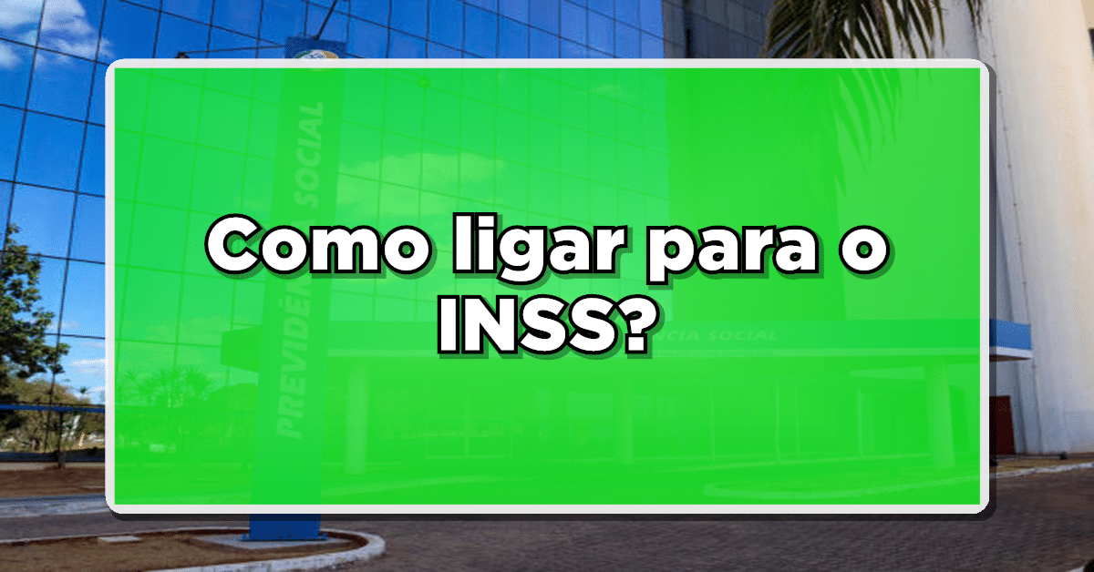 como ligar para o inss
