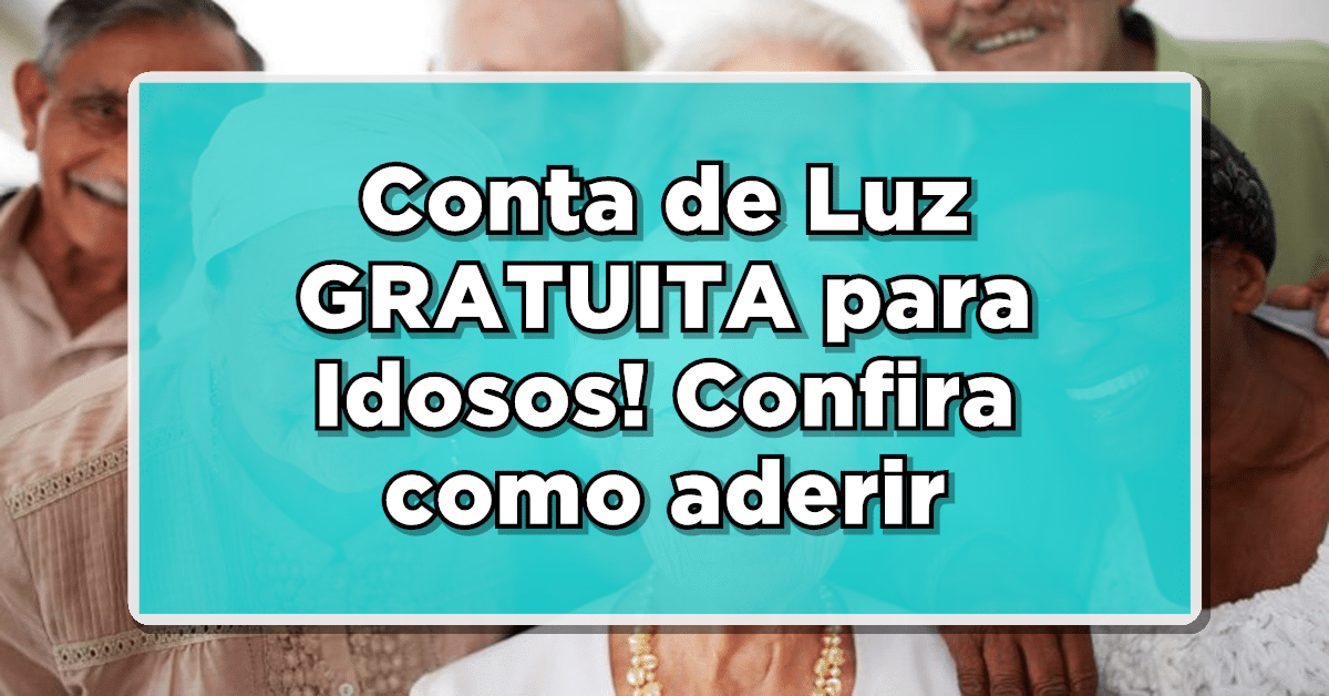 conta de luz gratuita para idosos