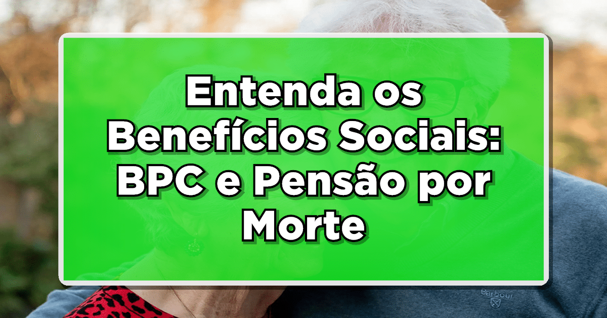 quem recebe pensão por morte pode receber o BP