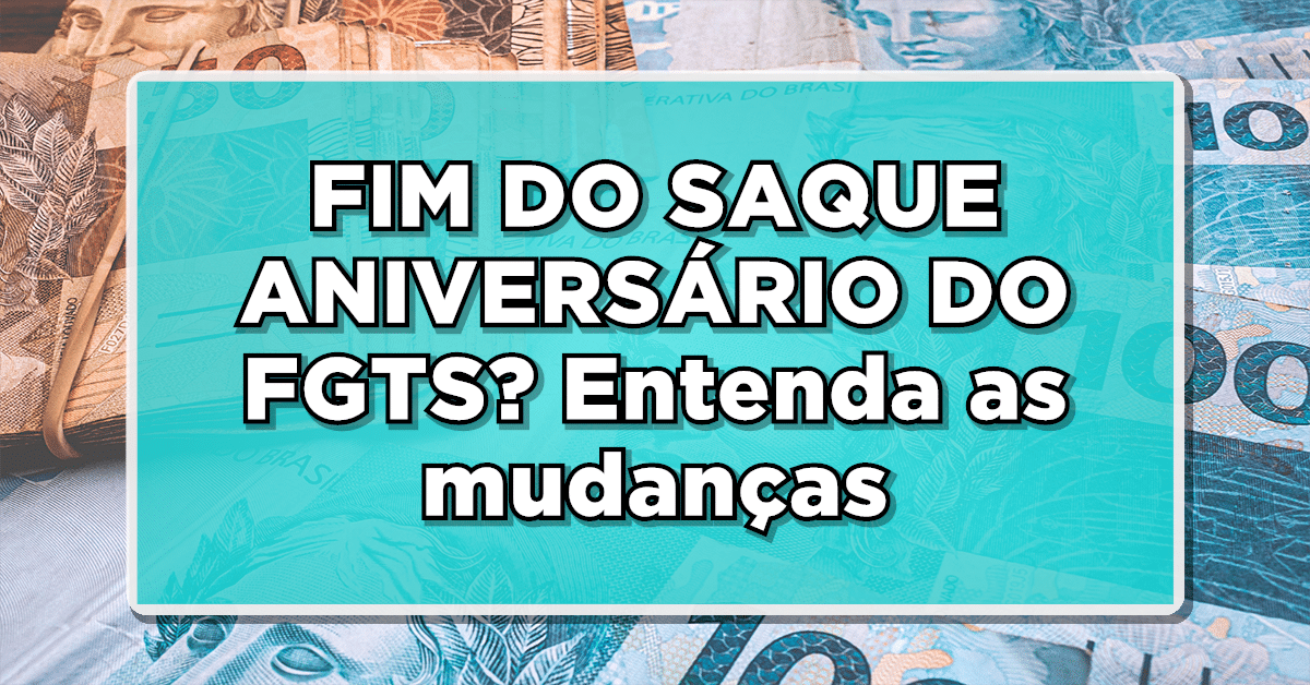 mudança do saque aniversário fgts