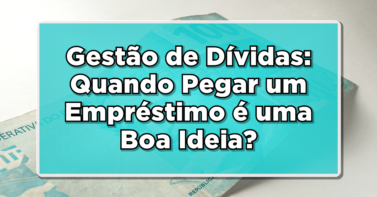 sera que vale a pena empréstimo para quitar dívidas