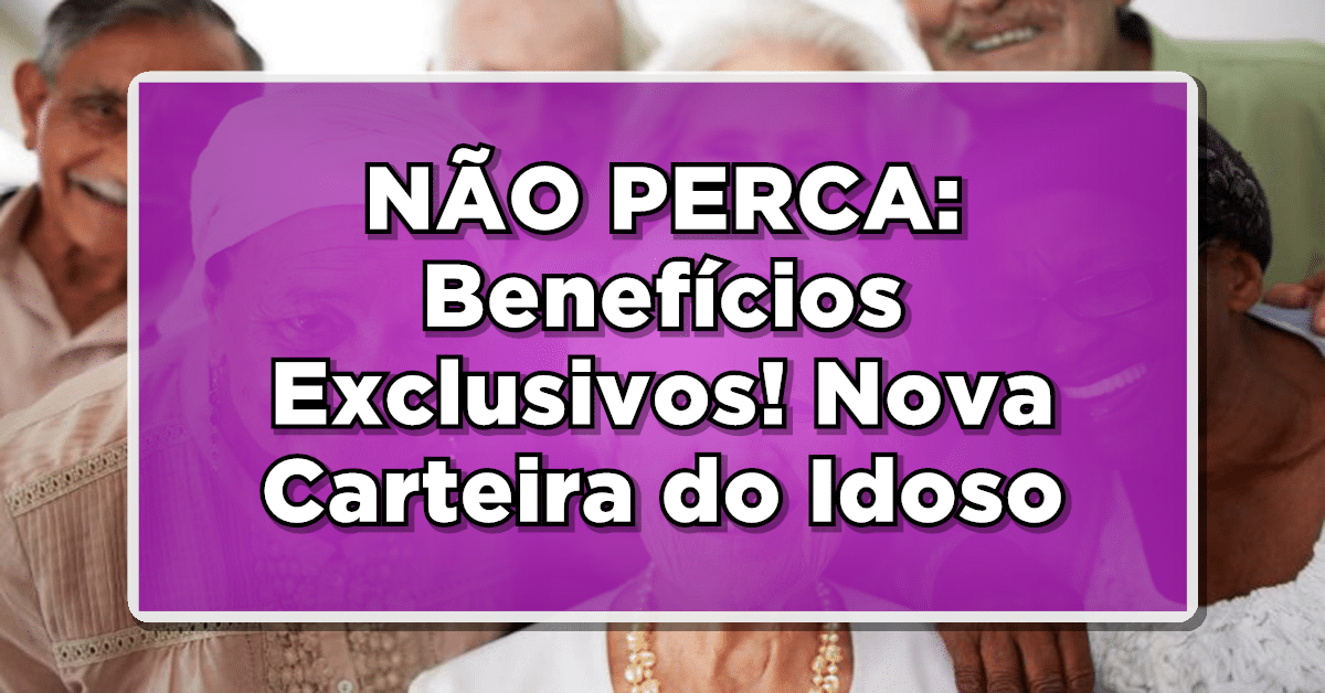 nova carteira do idoso