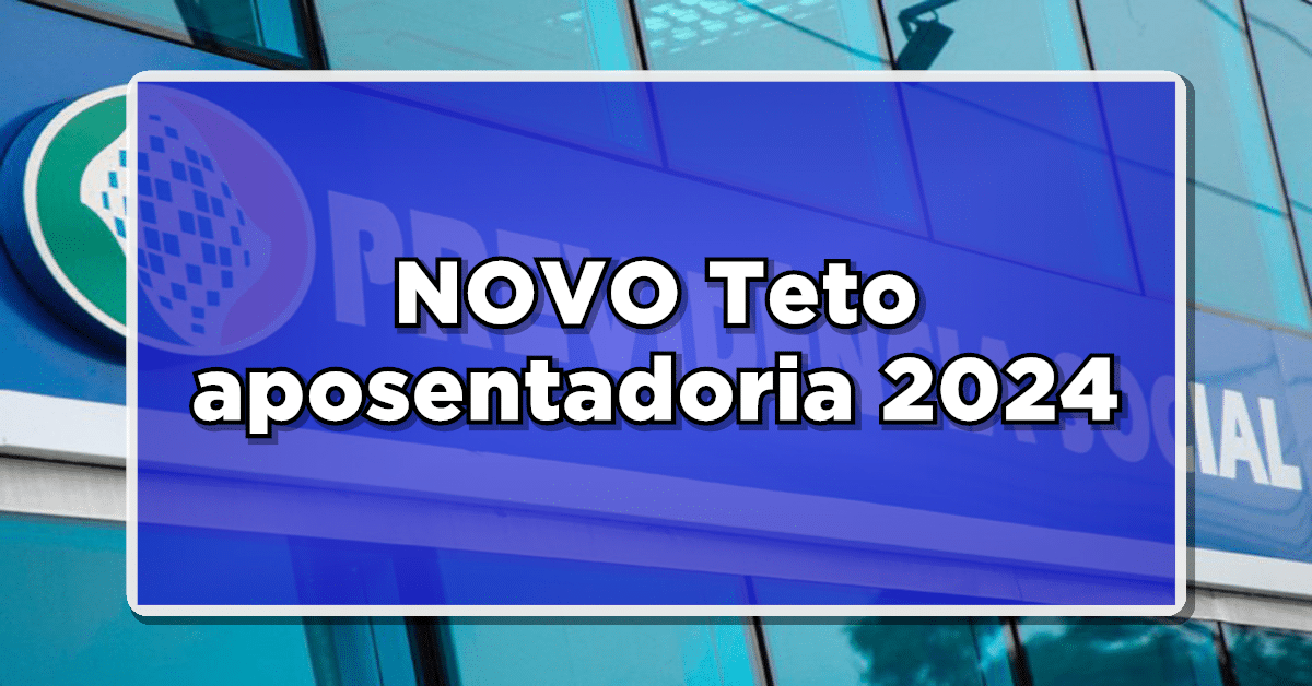 Teto aposentadoria 2024