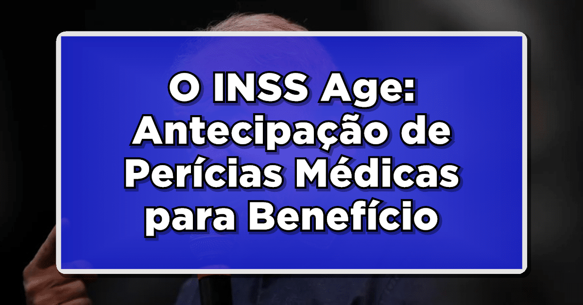 INSS antecipa perícia médica: Veja mais!