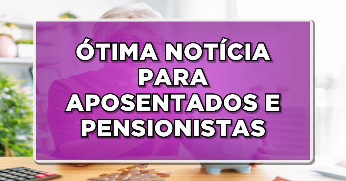 Ótima notícia para aposentados e pensionistas do INSS! Confira aqui os detalhes dessa novidade que pode impactar positivamente sua situação financeira.
