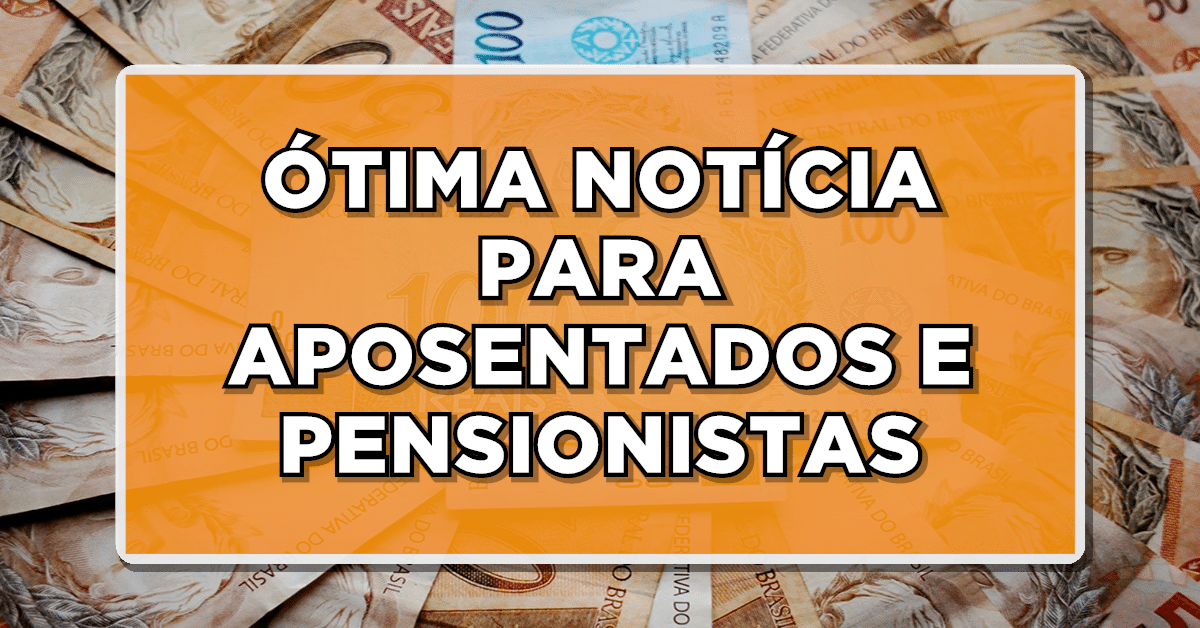 Ótima notícia para aposentados e pensionistas do INSS! Confira aqui os detalhes dessa novidade que pode impactar positivamente sua situação financeira.