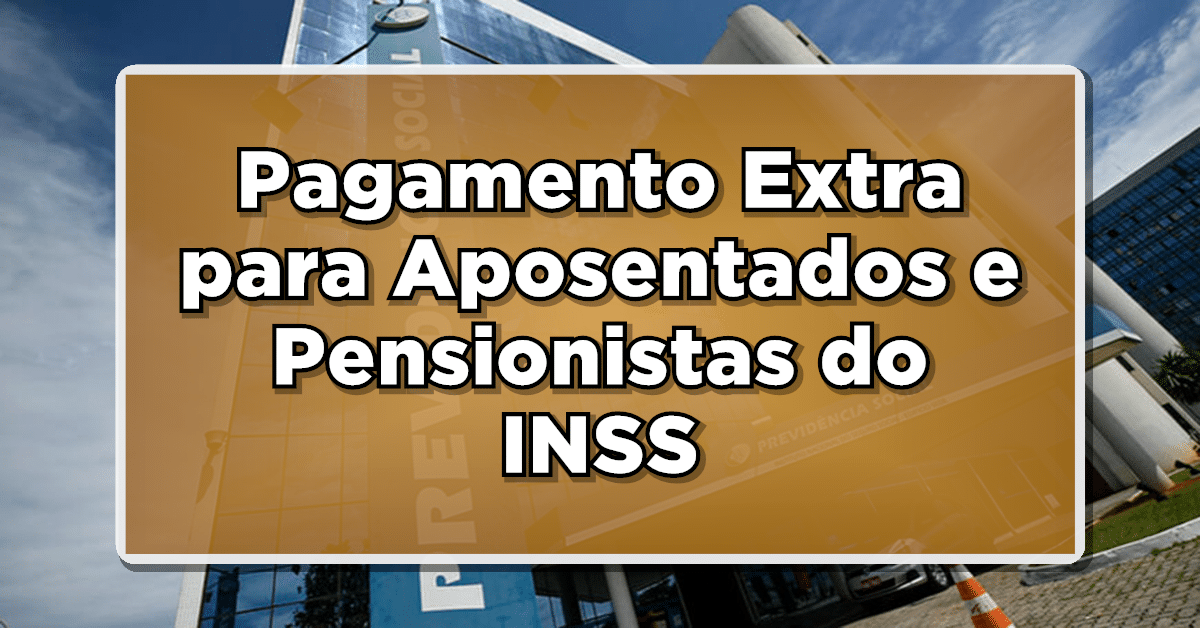 benefício extra para aposentados e pensionista pode vir em boa hora