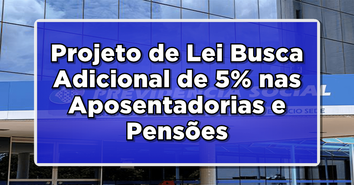 Confira como será os 5% de Adicional para aposentados INSS