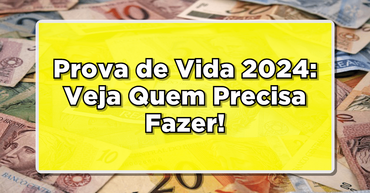 prova de vida 2024