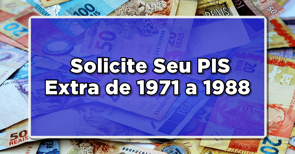 Trabalhadores que estiveram em atividade entre 1971 e 1988 têm a oportunidade de resgatar as cotas do PIS e do PASEP.