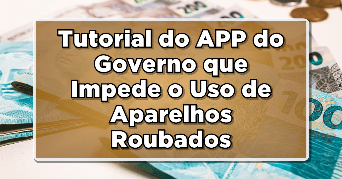 Evite prejuízos com o 'Celular Seguro': o aplicativo do Ministério da Justiça bloqueia acessos em casos de roubo ou furto.