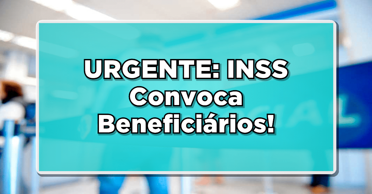 INSS convoca beneficiários