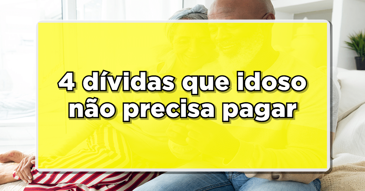 Dívida que Aposentado não precisa pagar