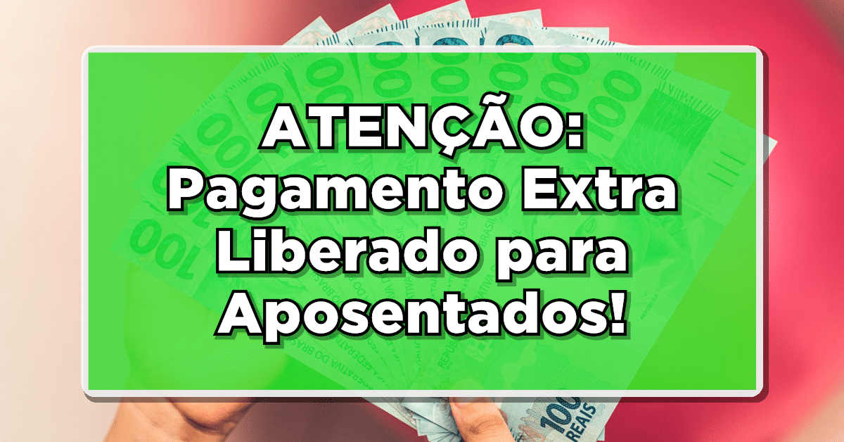 Veja como funciona o pagamento extra INSS