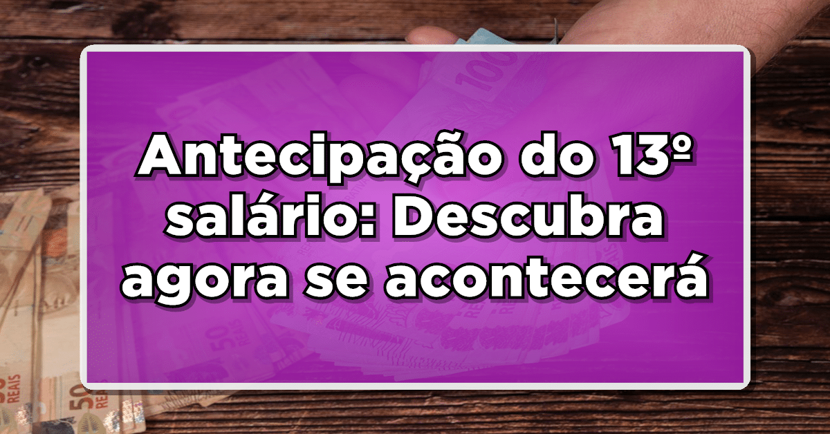 Descubra a seguir se o 13º salário do INSS será antecipado em 2024.