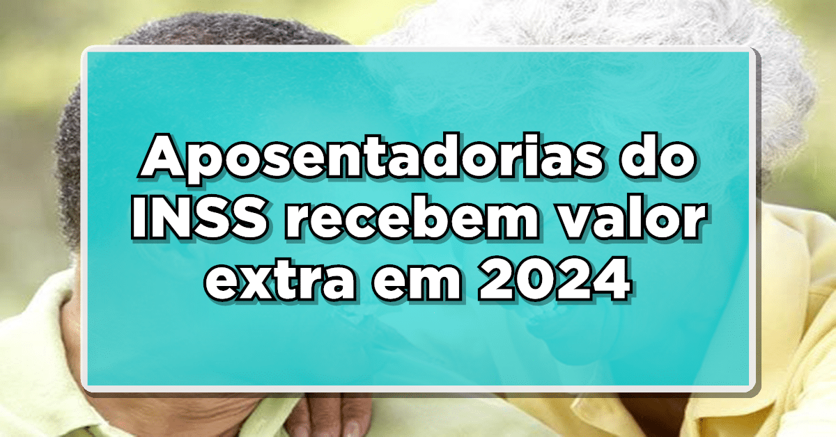 Connheça o valor extra incorporados no salário dos aposentados.