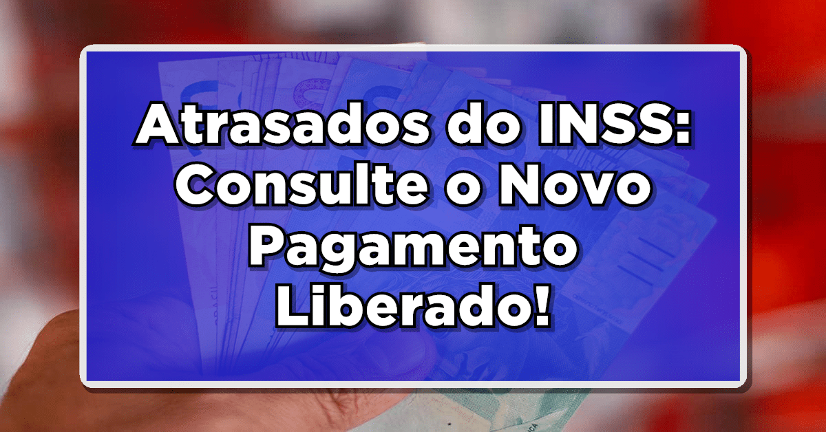 Atrasados INSS