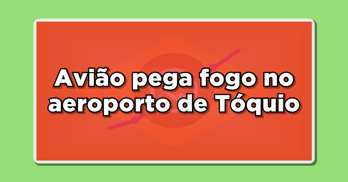 Avião pega fogo no aeroporto de Tóquio